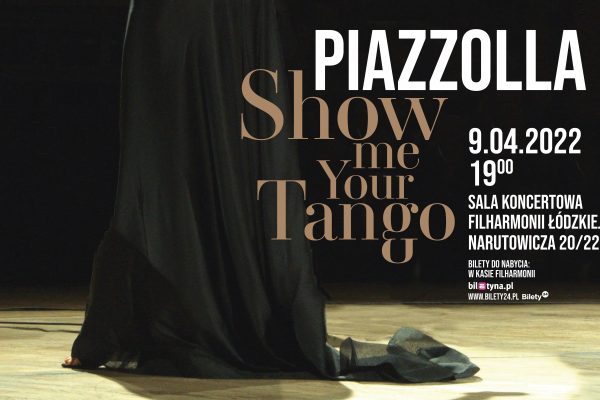 Koncert „Piazzolla. Show Me Your Tango”