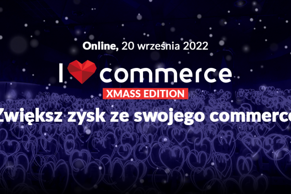 Konferencja I ❤ commerce już 20 września!